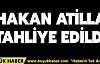 Mehmet Hakan Atilla tahliye edildi