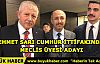 MEHMET SARI CUMHUR İTTİFAKINDAN MECLİS ÜYESİ ADAYI