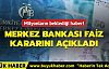 Merkez Bankası faiz kararını açıkladı