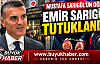 MUSTAFA SARIGÜL'ÜN OĞLU EMİR SARIGÜL TUTUKLANDI