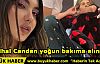 Nihal Candan yoğun bakıma alındı