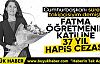 Öğretmen Katiline 37,5 Yıl Hapis