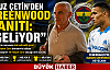Oğuz Çetin'den Greenwood Transferi İçin Dikkat Çeken Söz Geliyor