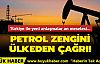 Petrol zengini ülkeden Türkiye'ye çağrı