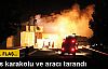 Polis karakolu ve aracı tarandı