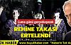 Rehine takası ertelendi...