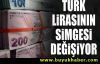 TL'nin simgesi değişiyor