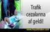 Trafik cezalarına af