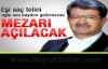 Turgut Özal'ın mezarı açılacak