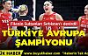 Türkiye Avrupa şampiyonu
