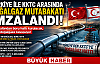 Türkiye ile KKTC Arasında Tarihi Doğalgaz Anlaşması