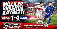 A Millî Takım, Bursa'da İtalya'ya...
