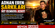 Adnan EREN Şarkıları Müzik Dünyasında...