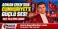 ADNAN EREN'DEN CUMHURİYET'İN 103....
