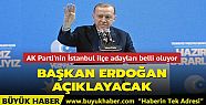 AK Parti'nin İstanbul ilçe adayları belli...