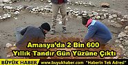 Amasya'da 2 Bin 600 Yıllık Tandır Gün...