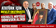 ATATÜRK İÇİN MEVLİT KARARIYLA GÜNDEME...