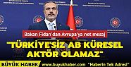 Bakan Fidan'dan Avrupa'ya net mesaj