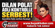 Dilan Polat savcılıkta fenalaştı
