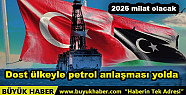 Dost ülkeyle petrol anlaşması yolda