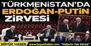 Erdoğan'dan Aşkabat'ta kritik görüşmeler
