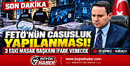 FETÖ'NÜN CASUSLUK YAPILANMASINA OPERASYON