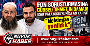 FON SORUŞTURMASINDA YENİ İSİM: CÜBBELİ...
