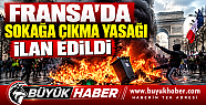 FRANSA'DA SOKAĞA ÇIKMA YASAĞI