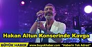 Hakan Altun Konserinde Kavga