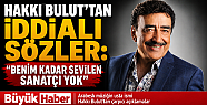 HAKKI BULUT BENİM KADAR SEVİLEN YOK