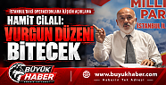 Hamit Cilalı Vurgun düzeni bitecek