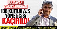 İBB Yöneticisi Erhan Karaal Kaçırıldı