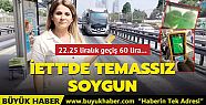 İETT'de temassız soygun