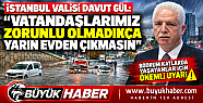 İstanbul Valisi Davut Gül'den Kritik Uyarı:...