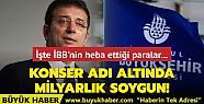 Konser adı altında milyarlık soygun