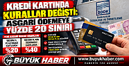 KREDİ KARTINDA KURALLAR DEĞİŞTİ