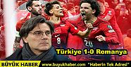 MAÇ SONUCU: Türkiye 1-0 Romanya
