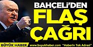 MHP Lideri Devlet Bahçeli'den Flaş Çağrı