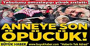 Müfit Can Saçıntı'dan annesine son öpücük