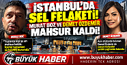 MURAT BOZ VE DEMET ÖZDEMİR MAHSUR KALDI
