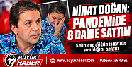 Nihat Doğan Pandemide ayakta kalmak için...