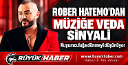 Rober Hatemo'dan müziğe veda sinyali