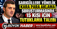 Sarıgüllere Yönelik Kara Para Aklama...