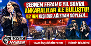 ŞEBNEM FERAH 6 YIL SONRA ANKARA'DA: 52...