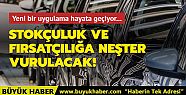 Stokçuluk ve fırsatçılığa neşter...