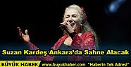 Suzan Kardeş Ankara'da Sahne Alacak