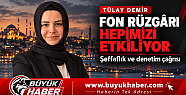 Tülay Demir Fon krizinin rüzgârı hepimizi...