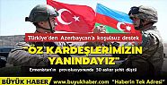 Türkiye'den Azerbaycan'a koşulsuz destek...