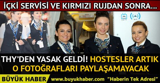 THY’den hosteslere yeni yasak