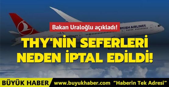 THY'nin seferleri neden iptal edildi!